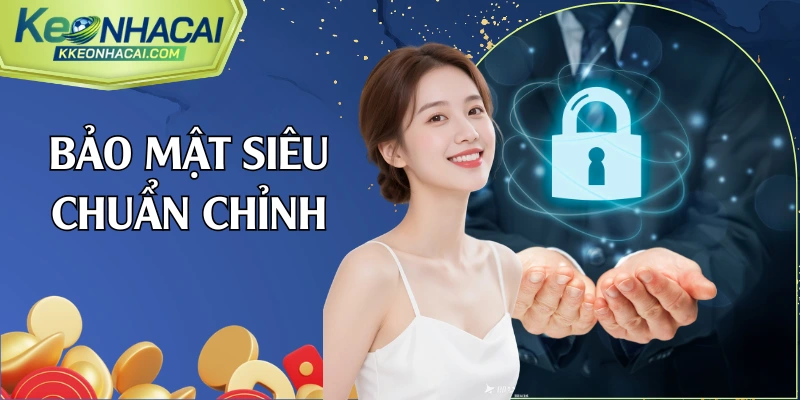 Bảo mật siêu chuẩn chỉnh dành cho người dùng