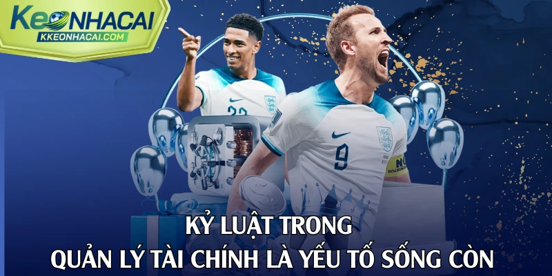 Kỷ luật trong quản lý tài chính là yếu tố sống còn